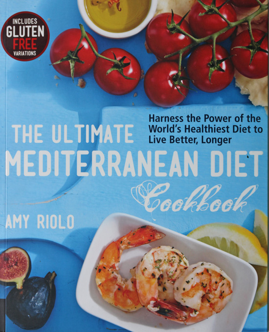 The Ultimate Mediterranean Diet Cookbook by Amy Riolo.